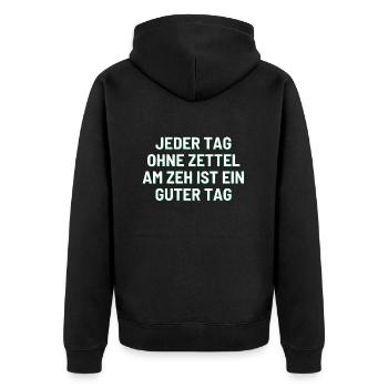 Jeder Tag ohne Zettel am Zeh ist ein guter Tag - Unisex Premium Bio Zip Hoodie - Schwarz - Hinten - Nico (187cm)