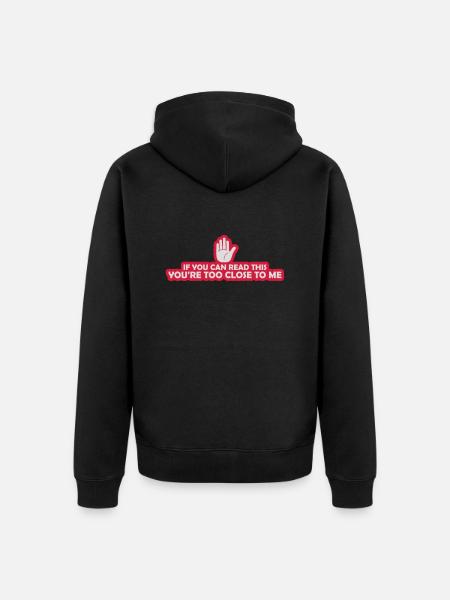 too close to me - Unisex Premium Organic Zip Hoodie - black