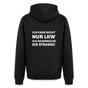 Ich fahre nicht nur LKW ich beherrsche die Straße - Unisex Premium Bio Zip Hoodie - Schwarz - Hinten - Nico (187cm)