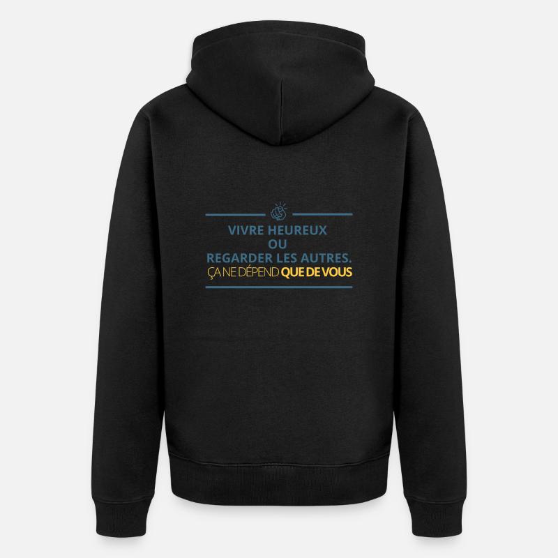 Glücklich leben oder andere beobachten... - Unisex Premium Bio Zip Hoodie - Schwarz