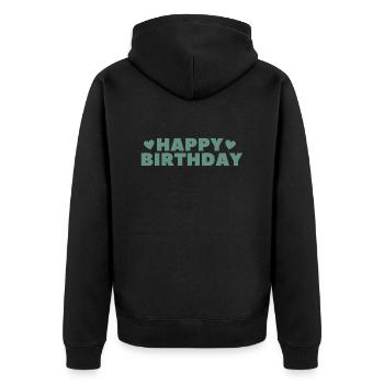 Happy Birthday Birthday Greeting Birthday Gift - Unisex Premium Organic Zip Hoodie - black - Back - Nico (187cm)
