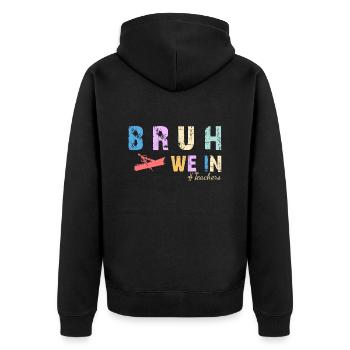 Bruh We In - Erster Tag im College oder in der Schule - Unisex Premium Bio Zip Hoodie - Schwarz - Hinten - Nico (187cm)