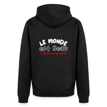 le monde est beau c'est toi qui es moche - humour - Veste à capuche bio Premium Unisexe - noir - Dos - Nico (187cm)