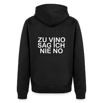 ZU VINO SAG ICH NIE NO! - Unisex Premium Bio Zip Hoodie - Schwarz - Hinten - Nico (187cm)