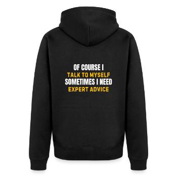 of course I talk to myself i need expert advice - Unisex Premium Organic Zip Hoodie - black - Back - Nico (187cm)