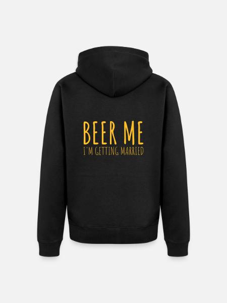 Beer Me Getting Married - Unisex Premium Organic Zip Hoodie - black