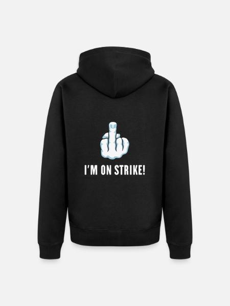 The Middle Finger – I’m On Strike! (Picket) - Unisex Premium Organic Zip Hoodie - black