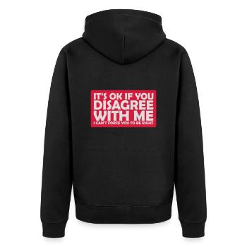 you disagree with me - Unisex Premium Organic Zip Hoodie - black - Back - Nico (187cm)