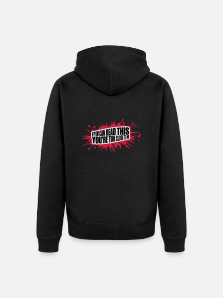 too close to me - Unisex Premium Organic Zip Hoodie - black