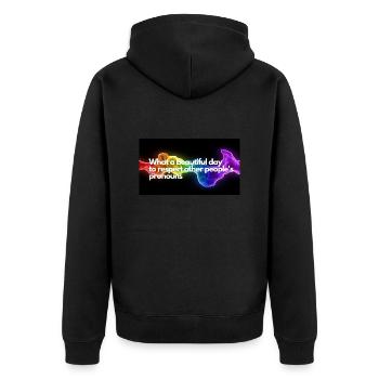 beautiful day to respect other people s pronouns - Unisex Premium Bio Zip Hoodie - Schwarz - Hinten - Nico (187cm)