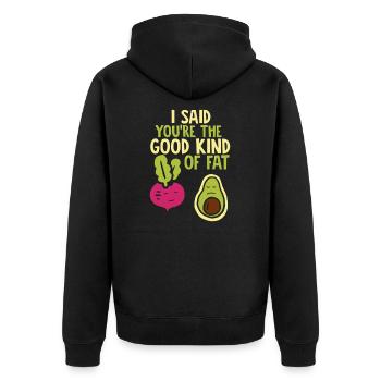 I Said Youre The Good Kind Of Fat - Avocado Beds - Unisex Premium Organic Zip Hoodie - black - Back - Nico (187cm)