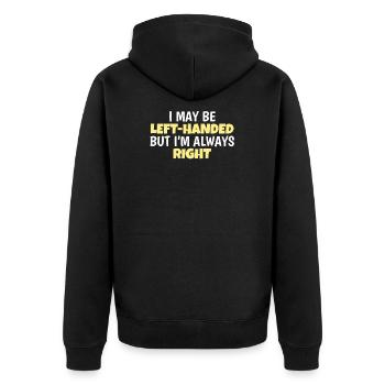 I May Be Left Handed But I'm Always Right Lefty - Unisex Premium Organic Zip Hoodie - black - Back - Nico (187cm)