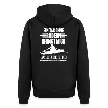 Ein Tag ohne Rudern Ruderer Ruder Geschenk - Unisex Premium Bio Zip Hoodie - Schwarz - Hinten - Nico (187cm)