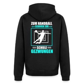 Zum Handball geboren zur Schule gezwungen - Unisex Premium Bio Zip Hoodie - Schwarz - Hinten - Nico (187cm)