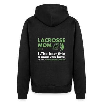 Sport Mom Definition Lacrosse - Unisex Premium Organic Zip Hoodie - black - Back - Nico (187cm)