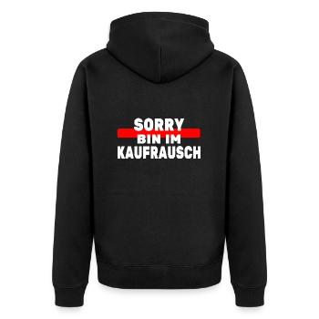 Sorry bin im Kaufrausch Konsum Einkauf Kaufsucht - Unisex Premium Bio Zip Hoodie - Schwarz - Hinten - Nico (187cm)