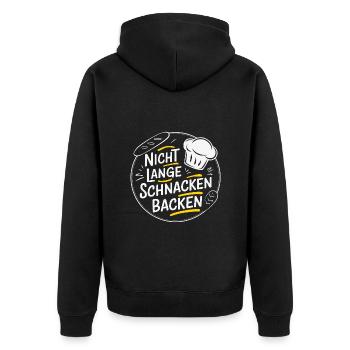 Nicht lange schnacken einfach backen. Bäckermütze - Unisex Premium Bio Zip Hoodie - Schwarz - Hinten - Nico (187cm)