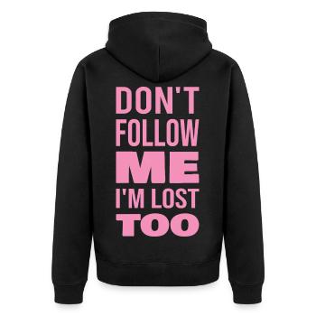 Don't Follow Me I'm Lost Too Pink Text Back  - Unisex Premium Organic Zip Hoodie - black - Back - Nico (187cm)