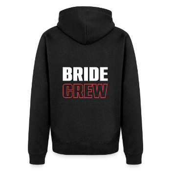 Bride Crew - Unisex Premium Organic Zip Hoodie - black - Back - Nico (187cm)