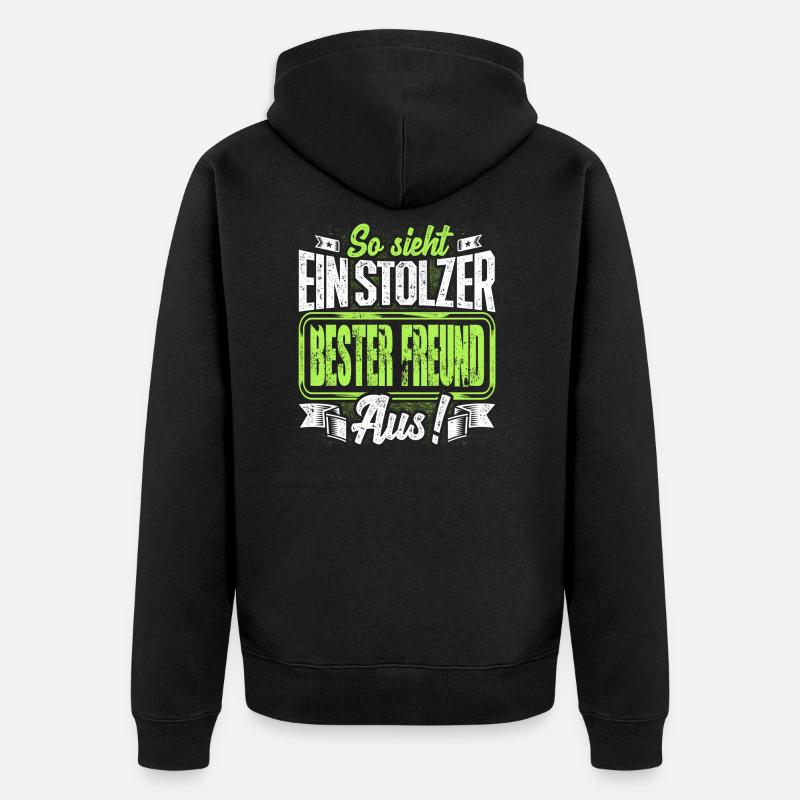 Bester Freund - stolz - Unisex Premium Bio Zip Hoodie - Schwarz
