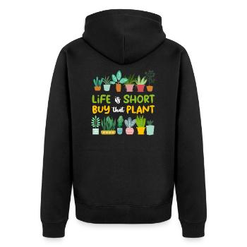 Life Is Short Buy That Plant Funny Gardening - Unisex Premium Organic Zip Hoodie - black - Back - Nico (187cm)