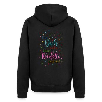 Für Dich soll's heut Konfetti regnen Spruch bunt - Unisex Premium Bio Zip Hoodie - Schwarz - Hinten - Nico (187cm)