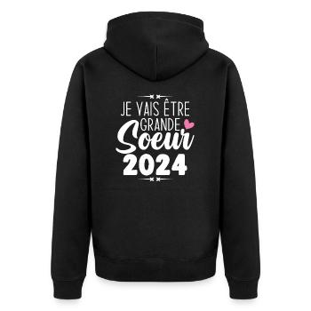 Je Vais Être Grande Sœur 2024, Annonce Grossesse - Veste à capuche bio Premium Unisexe - noir - Dos - Nico (187cm)