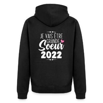 Je Vais Être Grande Sœur 2022, Annonce Grossesse - Veste à capuche bio Premium Unisexe - noir - Dos - Nico (187cm)