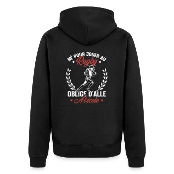 Né pour jouer au rugby oblige d'aller à l'école - Veste à capuche bio Premium Unisexe - noir - Dos - Nico (187cm)