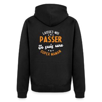 Laissez moi passer je suis une super maman - Veste à capuche bio Premium Unisexe - noir - Dos - Nico (187cm)