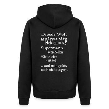 Spruch, Helden, dieser Welt gehen die Helden aus - Unisex Premium Bio Zip Hoodie - Schwarz - Hinten - Nico (187cm)
