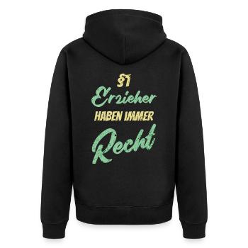 §1 Erzieher haben immer Recht - Unisex Premium Bio Zip Hoodie - Schwarz - Hinten - Nico (187cm)