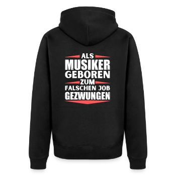 Musiker im falschen Job gelandet - Unisex Premium Bio Zip Hoodie - Schwarz - Hinten - Nico (187cm)