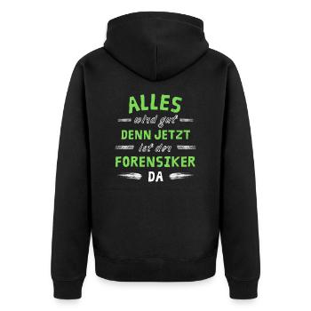 Alles wird gut denn jetzt ist der Forensiker da - Unisex Premium Bio Zip Hoodie - Schwarz - Hinten - Nico (187cm)