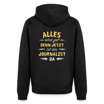 Alles wird gut denn jetzt ist der Journalist da - Unisex Premium Bio Zip Hoodie - Schwarz - Hinten - Nico (187cm)