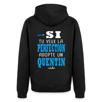 Si tu veux la perfection adopte un Quentin Cadeaux - Veste à capuche bio Premium Unisexe - noir - Dos - Nico (187cm)