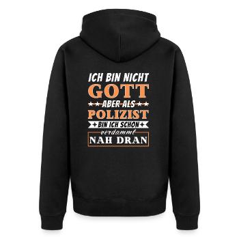 Ich bin nicht Gott aber als Polizist nah dran - Unisex Premium Bio Zip Hoodie - Schwarz - Hinten - Nico (187cm)