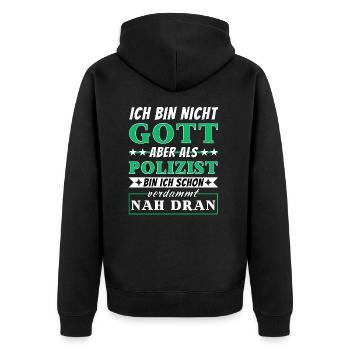 Ich bin nicht Gott aber als Polizist nah dran - Unisex Premium Bio Zip Hoodie - Schwarz - Hinten - Nico (187cm)