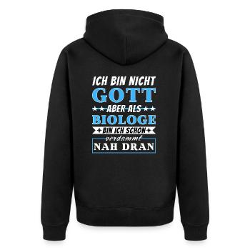 Ich bin nicht Gott aber als Biologe nah dran - Unisex Premium Bio Zip Hoodie - Schwarz - Hinten - Nico (187cm)