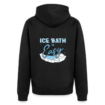 Ice Swimming Ice Bath Is Easy Ice Bather Gift idea - Unisex Premium Bio Zip Hoodie - Schwarz - Hinten - Nico (187cm)