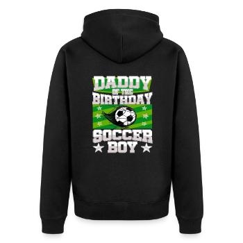 Daddy Of the Birthday Boy Soccer Family Party - Unisex Premium Organic Zip Hoodie - black - Back - Nico (187cm)
