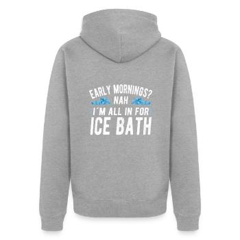 L’eau glacée n’est pas une personne du matin Cadeaux de bain de glace - Veste à capuche bio Premium Unisexe - gris chiné - Dos - Nico (187cm)