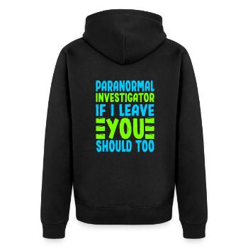 Si l’enquêteur paranormal s’en va, vous devriez aussi - Veste à capuche bio Premium Unisexe - noir - Dos - Nico (187cm)
