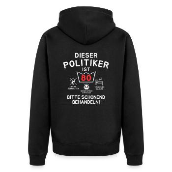 This politician is 80. - Unisex Premium Organic Zip Hoodie - black - Back - Nico (187cm)