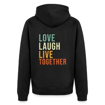 Liebe Lachen Zusammen leben Inspiration Zitat Familie - Unisex Premium Bio Zip Hoodie - Schwarz - Hinten - Nico (187cm)