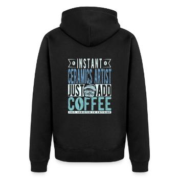 Instant-Keramikkünstler fügen Sie einfach Kaffee hinzu - Unisex Premium Bio Zip Hoodie - Schwarz - Hinten - Nico (187cm)
