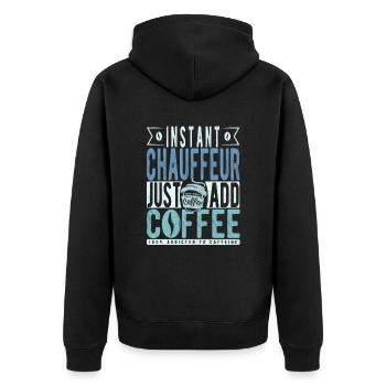 Instant-Chauffeur Fügen Sie einfach Kaffee hinzu - Unisex Premium Bio Zip Hoodie - Schwarz - Hinten - Nico (187cm)
