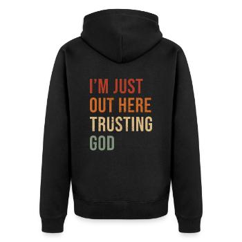 Ich bin einfach hier draußen und vertraue darauf, dass Gott Jesus inspiriert - Unisex Premium Bio Zip Hoodie - Schwarz - Hinten - Nico (187cm)