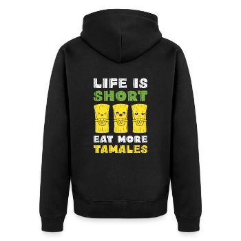 Tamales Lover Art - Life Is Short Eat More Mexican - Unisex Premium Organic Zip Hoodie - black - Back - Nico (187cm)