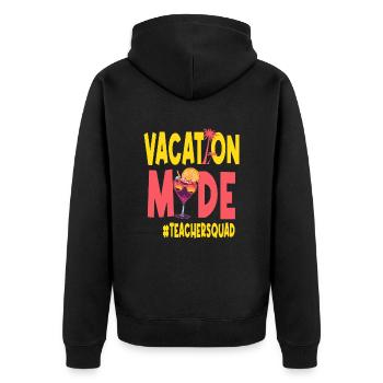 Teacher Vacation Vacy Mode Teachersquad - Unisex Premium Organic Zip Hoodie - black - Back - Nico (187cm)
